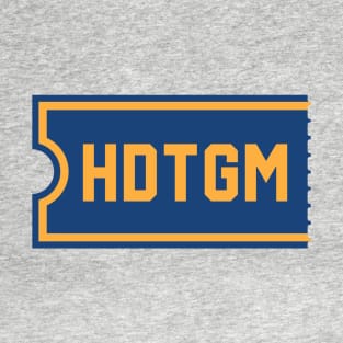 HDTGM Ticket T-Shirt